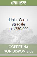 Libia. Carta stradale 1:1.750.000 libro