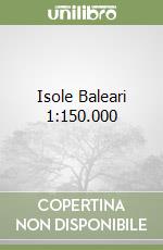 Isole Baleari 1:150.000