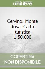 Cervino. Monte Rosa. Carta turistica 1:50.000 libro