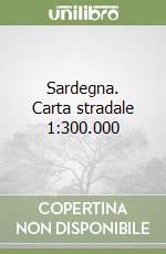 Sardegna. Carta stradale 1:300.000 libro