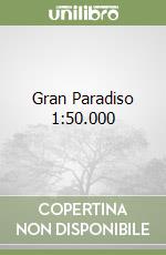 Gran Paradiso 1:50.000 libro