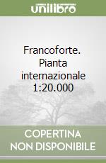 Francoforte. Pianta internazionale 1:20.000