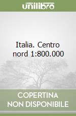 Italia. Centro nord 1:800.000 libro