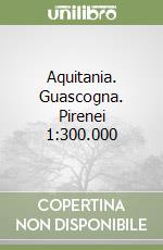 Aquitania. Guascogna. Pirenei 1:300.000