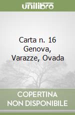 Carta n. 16 Genova, Varazze, Ovada libro