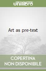 Art as pre-text libro