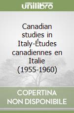 Canadian studies in Italy-Études canadiennes en Italie (1955-1960) libro