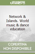 Network & Islands. World music & dance education