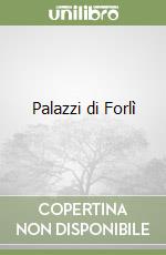 Palazzi di Forlì libro