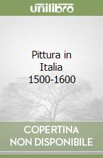 Pittura in Italia 1500-1600