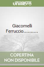 Giacomelli Ferruccio.......... libro