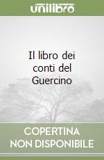 Il libro dei conti del Guercino libro
