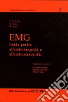 EMG. Guida pratica all'elettromiografia e all'elettroneurografia libro