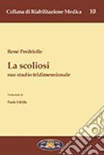 La scoliosi suo studio tridimensionale libro