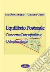 Equilibrio posturale. Concetto osteopatico e odontoiatrico libro