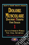 Dolore muscolare. Diagnosi & terapia. Punti trigger. Vol. 1: Stiramenti infiltrazioni massaggi. Testa, collo, arti superiori libro di Travell Janet G. Simons David G.