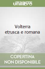 Volterra etrusca e romana libro