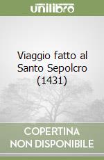 Viaggio fatto al Santo Sepolcro (1431) libro