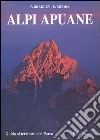 Alpi Apuane. Guida al territorio del parco libro di Bradley Frederick Medda Enrico