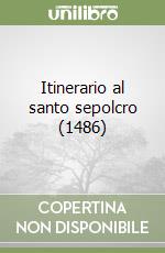 Itinerario al santo sepolcro (1486)