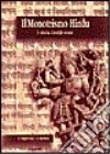 Il monoteismo hindu. La storia, i testi, le scuole libro
