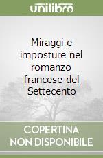 Miraggi e imposture nel romanzo francese del Settecento libro