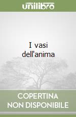 I vasi dell'anima libro