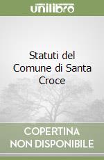 Statuti del Comune di Santa Croce libro