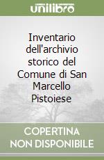 Inventario dell'archivio storico del Comune di San Marcello Pistoiese libro