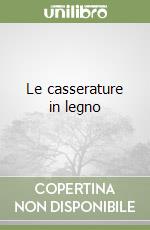 Le casserature in legno libro