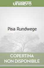 Pisa Rundwege libro