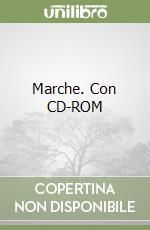 Marche. Con CD-ROM