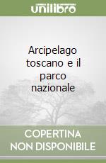Arcipelago toscano e il parco nazionale