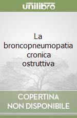 La broncopneumopatia cronica ostruttiva