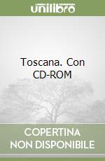 Toscana. Con CD-ROM libro