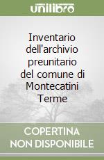 Inventario dell'archivio preunitario del comune di Montecatini Terme libro