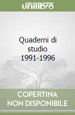 Quaderni di studio 1991-1996 libro