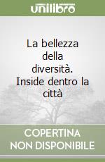 La bellezza della diversità. Inside dentro la città libro