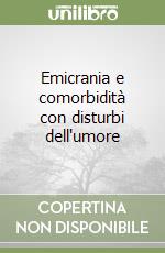 Emicrania e comorbidità con disturbi dell'umore libro