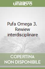 Pufa Omega 3. Rewiew interdisciplinare
