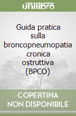 Guida pratica sulla broncopneumopatia cronica ostruttiva (BPCO)