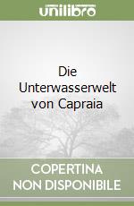 Die Unterwasserwelt von Capraia libro