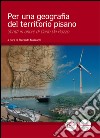 Per una geografia del territorio pisano. Scritti in onore di Carlo Da Pozzo libro