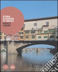 Storia illustrata di Firenze