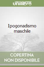 Ipogonadismo maschile libro