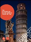 The restoration of the leaning Tower of Pisa. Ediz. illustrata libro