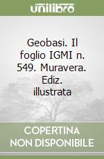 Geobasi. Il foglio IGMI n. 549. Muravera. Ediz. illustrata libro