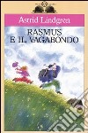 Rasmus e il vagabondo libro