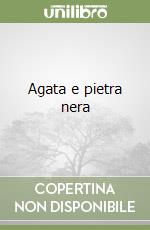 Agata e pietra nera libro