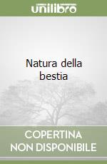 Natura della bestia libro